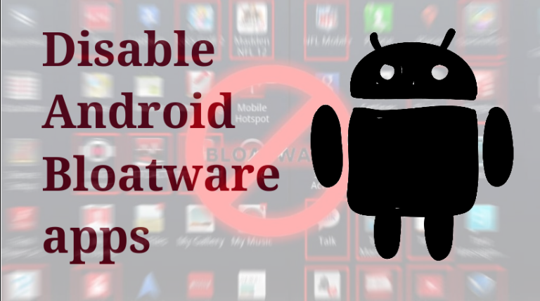 How to Disable Bloatware on Android Without Root