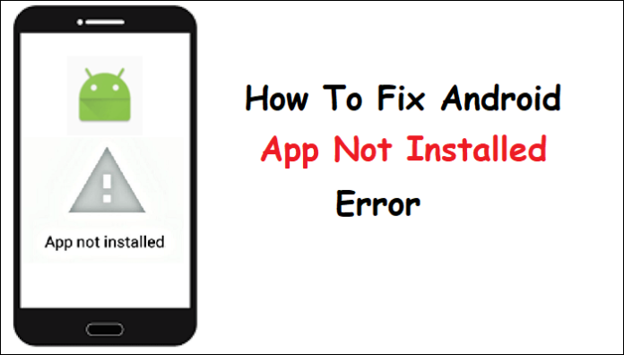 how-to-fix-android-app-not-installed-error